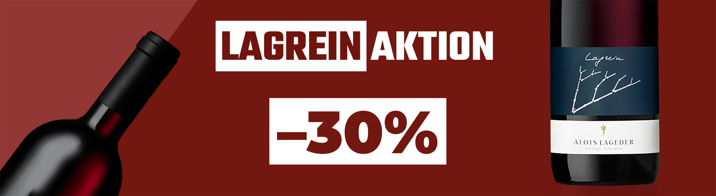 BIS ZU -30% AUF LAGREIN